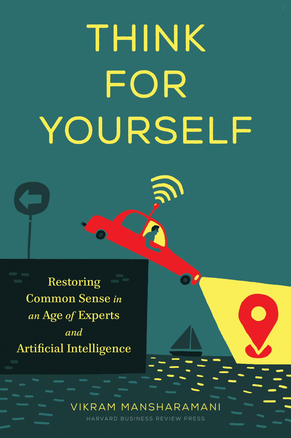 Think For Yourself 1st Edition Vikram Mansharamani