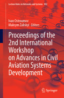 Proceedings Of The 2nd International Workshop On Advances In Civil Aviation Systems Development Ivan Ostroumov