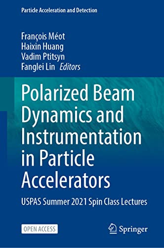 Polarized Beam Dynamics And Instrumentation In Particle Accelerators 1st Edition Franois Mot