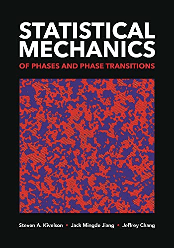 Statistical Mechanics Of Phases And Phase Transitions Steven A Kivelson