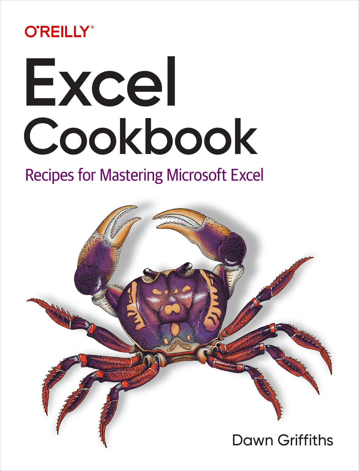 Excel Cookbook Recipes For Mastering Microsoft Excel Dawn Griffiths