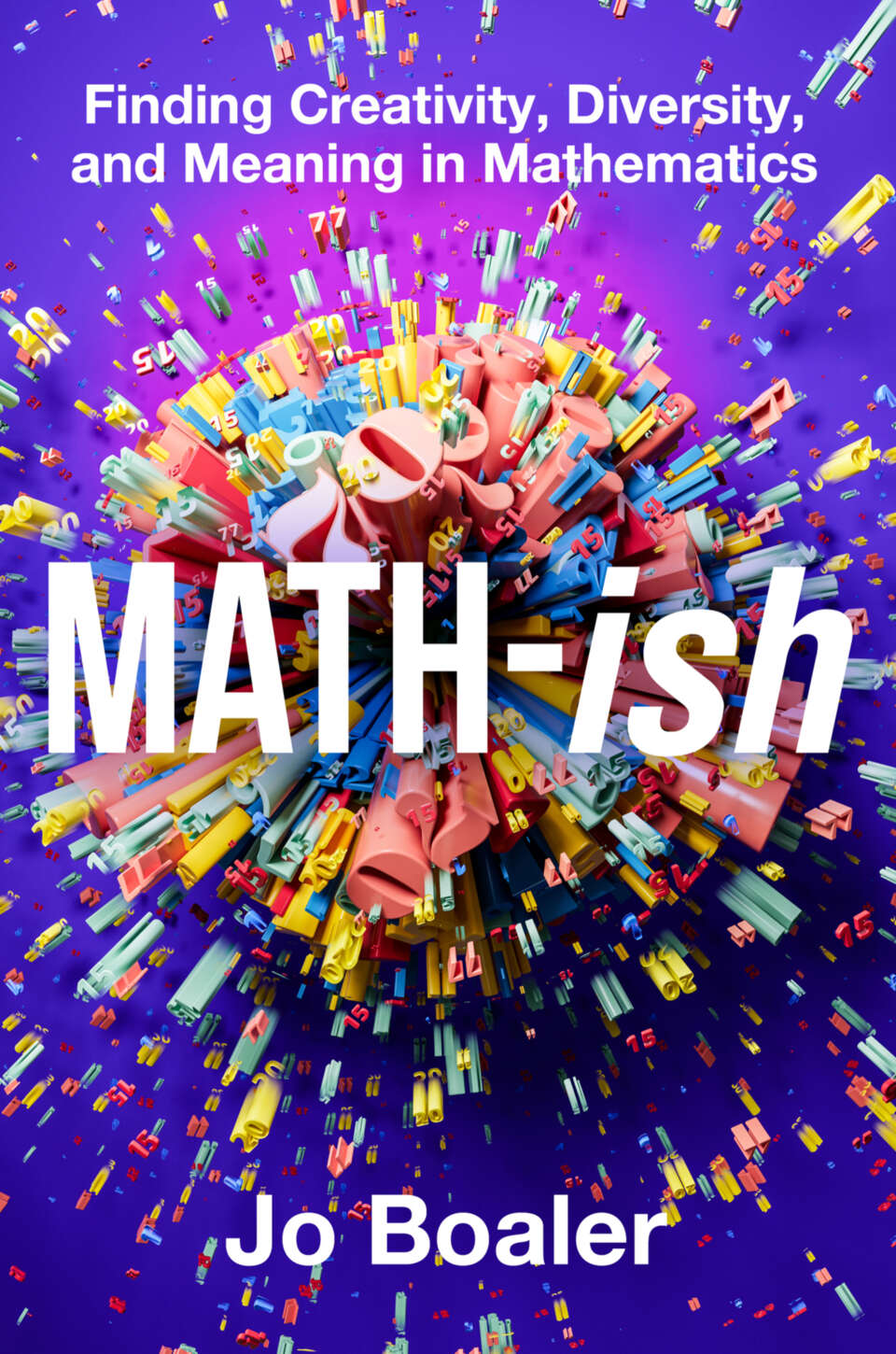 Mathish Finding Creativity Diversity And Meaning In Mathematics Jo Boaler