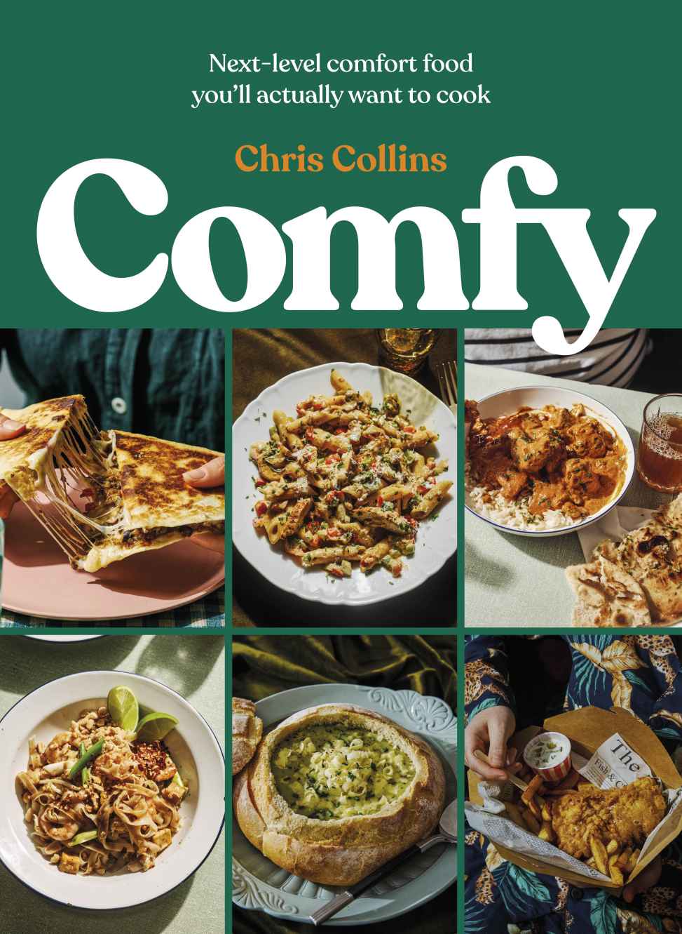 Comfy Nextlevel Comfort Food Youll Actually Want To Cook 1st Edition Chris Collins