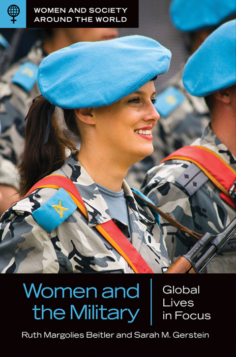 Women And The Military Global Lives In Focus Ruth Margolies Beitler