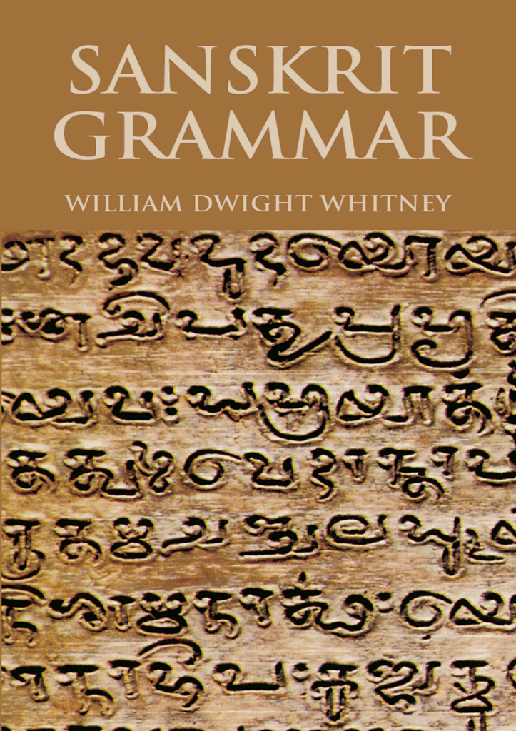 Sanskrit Grammar 3rd Edition 3rd William Dwight Whitney