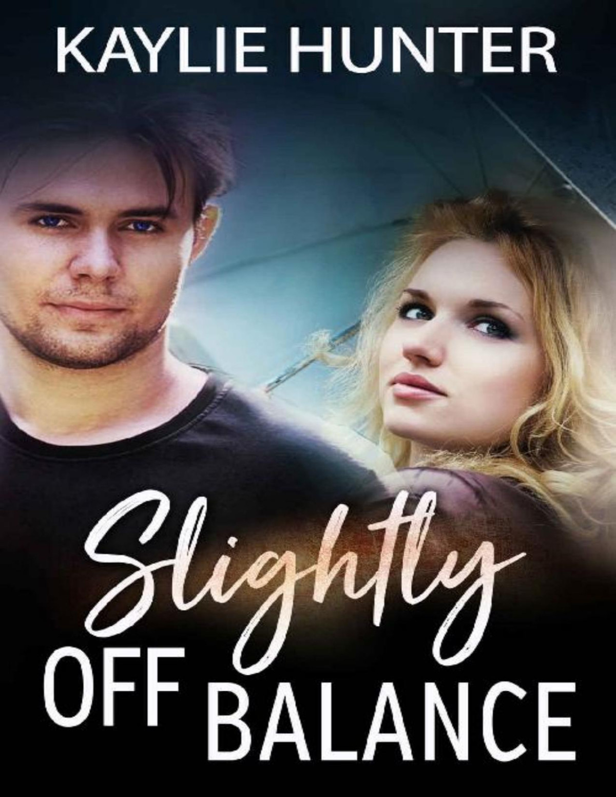 Slightly Off Balance Kaylie Hunter