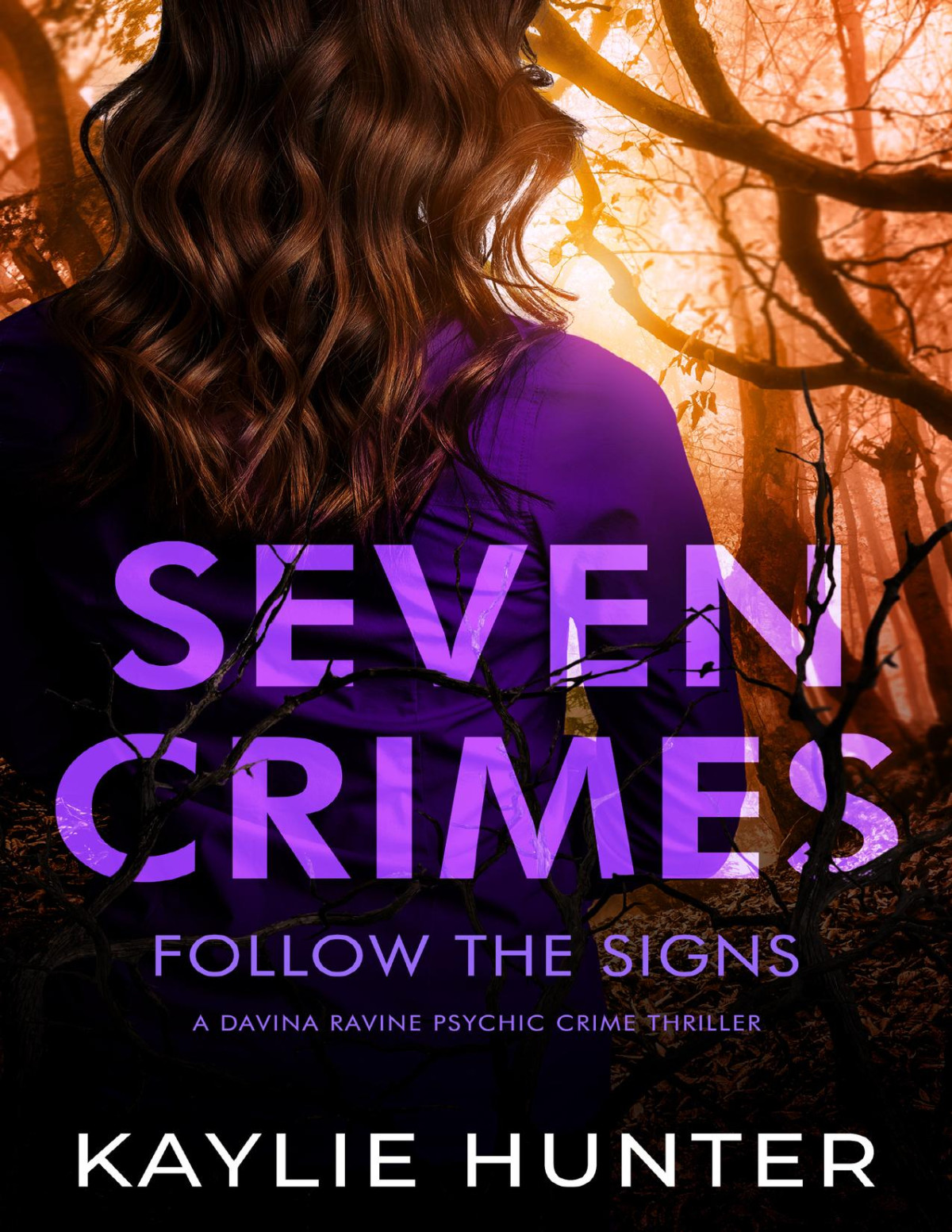 Seven Crimes Follow The Signs Davina Ravine Psychic Crime Thriller Book 7 Kaylie Hunter