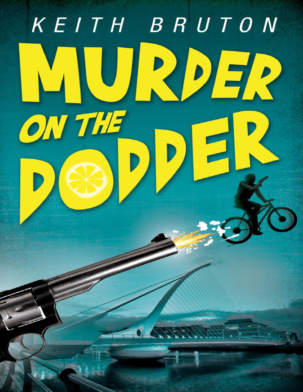 Murder On The Dodder The Lemon Man 2 Keith Bruton