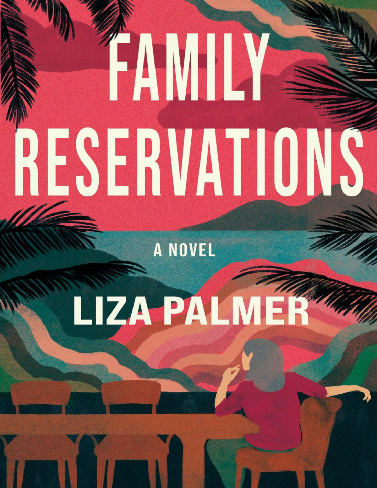 Family Reservations A Novel Palmer Liza