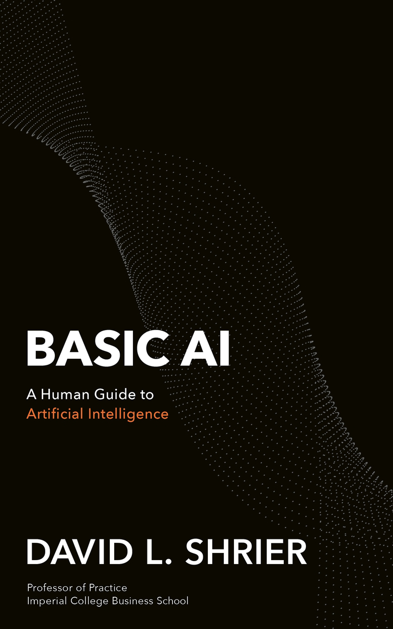 Basic Ai A Human Guide To Artificial Intelligence David L Shrier