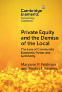 Private Equity And The Demise Of The Local Maryann Feldman Martin Kenney