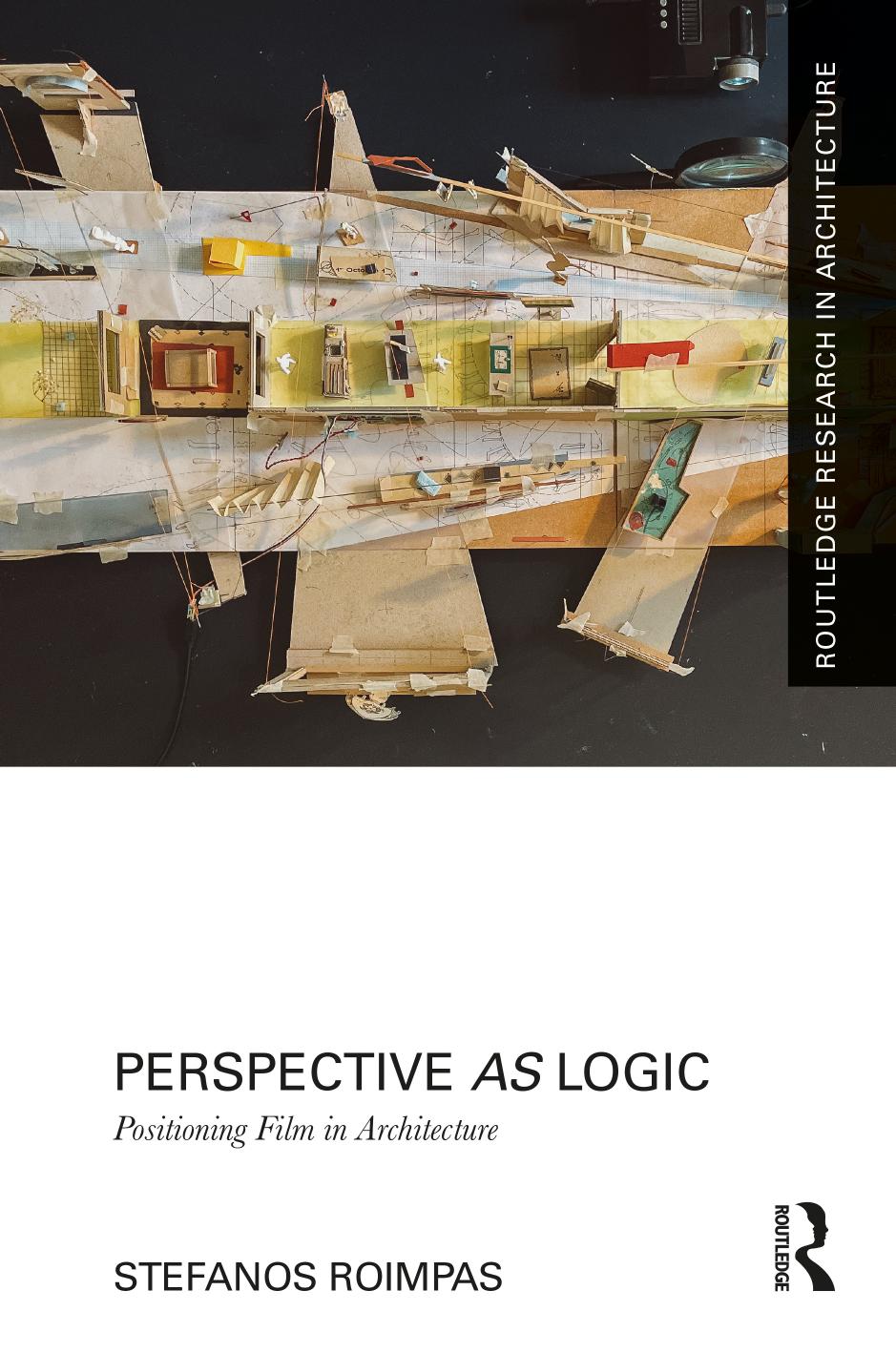 Perspective As Logic Positioning Film In Architecture Roimpas Stefanos