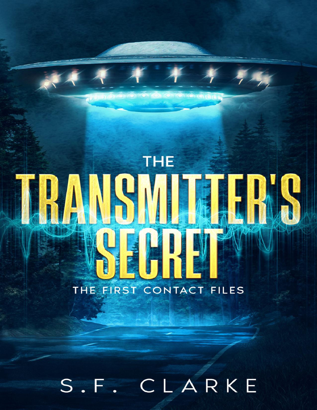 The Transmitters Secret The First Contact Files Sf Clarke