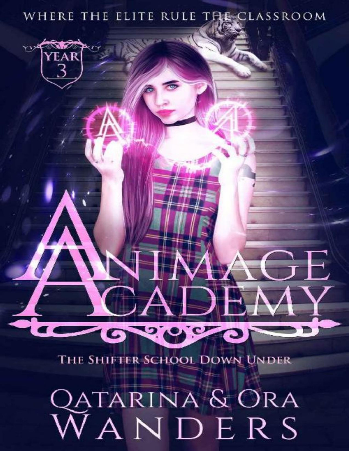 Animage Academy Year Three The Shifter Academy Down Under The Shifter School Down Under Book 3 Qatarina Wanders Ora Wanders
