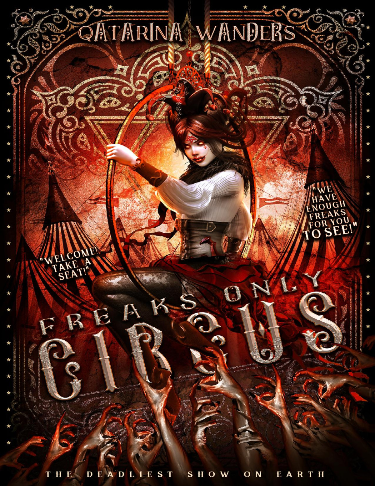 Freaks Only Circus The Deadliest Show On Earth Qatarina Wanders