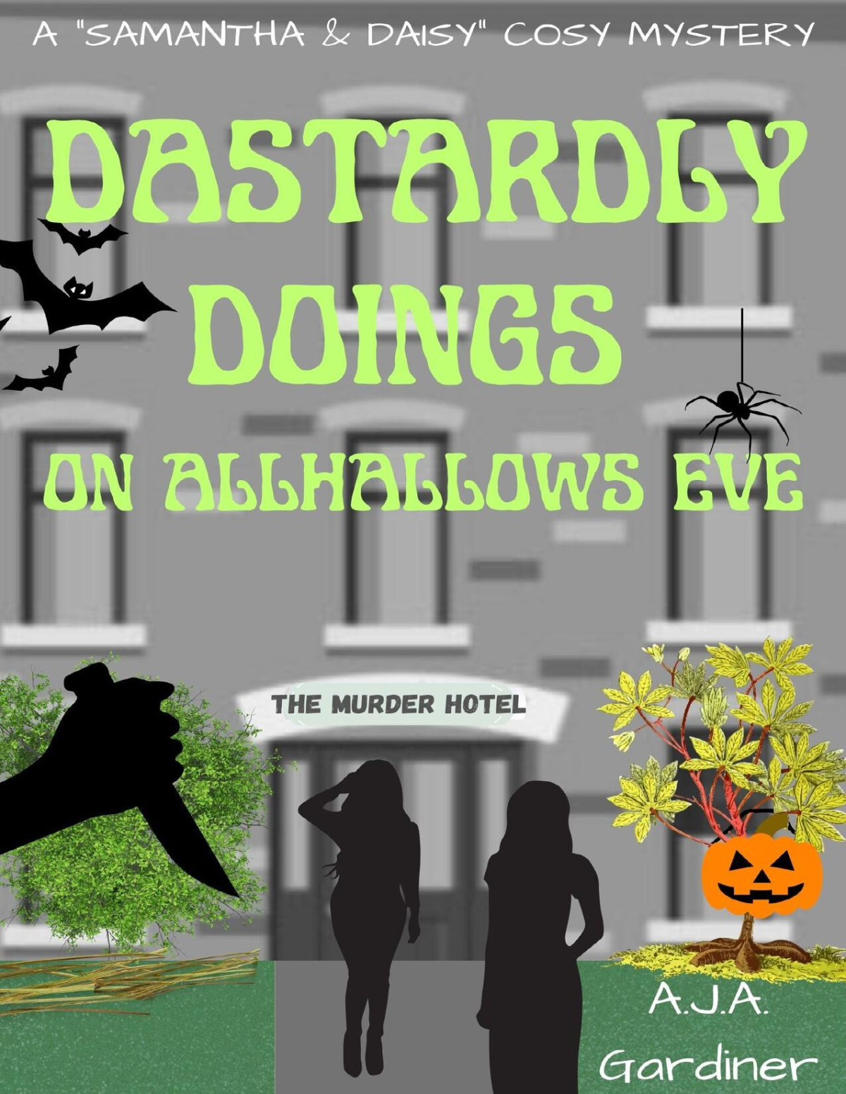 Dastardly Doings On Allhallows Eve Samantha And Daisy Cosy Mysteries Book 5 Aja Gardiner