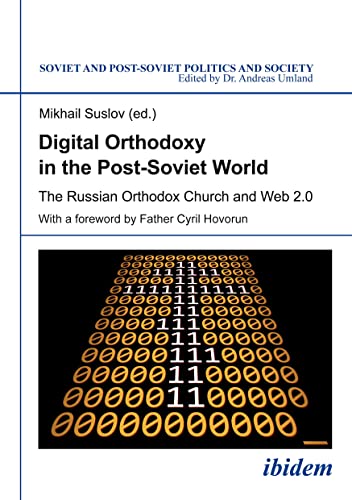 Digital Orthodoxy In The Postsoviet World The Russian Orthodox Church And Web 20 Uk Ed Mikhail Suslov