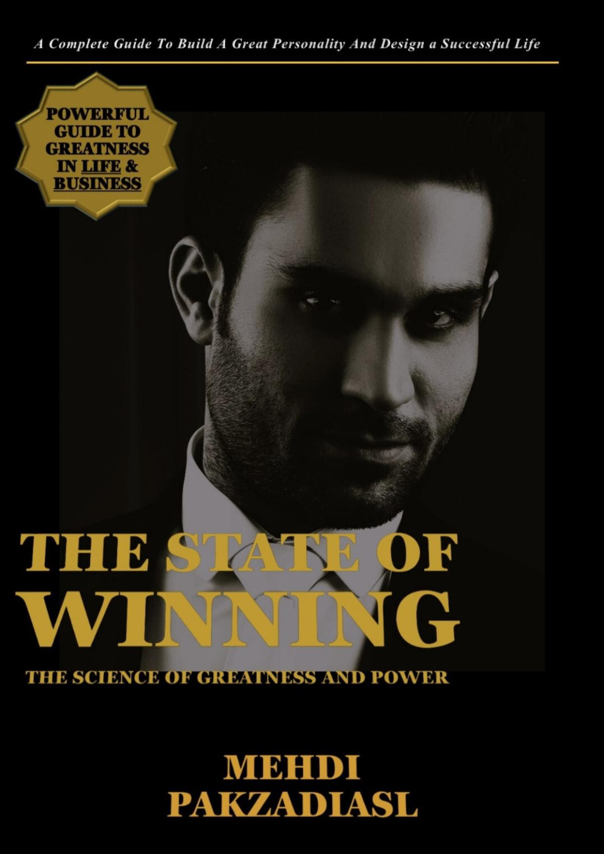 The State Of Winning The Science Of Greatness And Power Pakzadiasl
