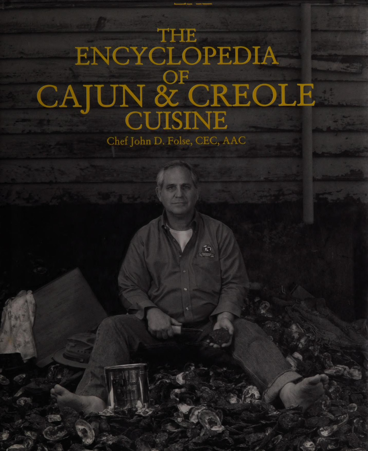 The Encyclopedia Of Cajun Creole Cuisine John D Folse