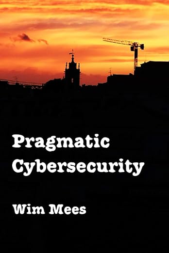 Pragmatic Cybersecurity Mees Wim