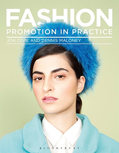 Fashion Promotion In Practice Jon Cope Dennis Maloney