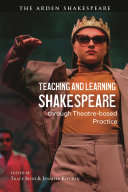 Teaching And Learning Shakespeare Through Theatrebased Practice Tracy Irish