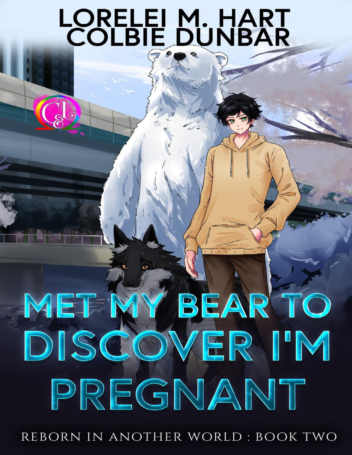 Met My Bear To Discover Im Pregnant A Why Choose Mpreg Shifter Romance Lorelei M Hart Colbie Dunbar