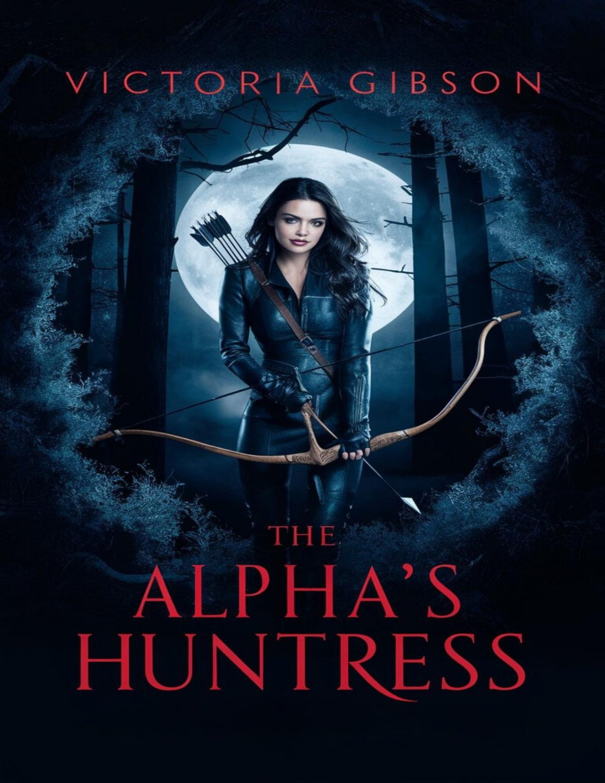 The Alphas Huntress A Paranormal Romance Novel Victoria Gibson