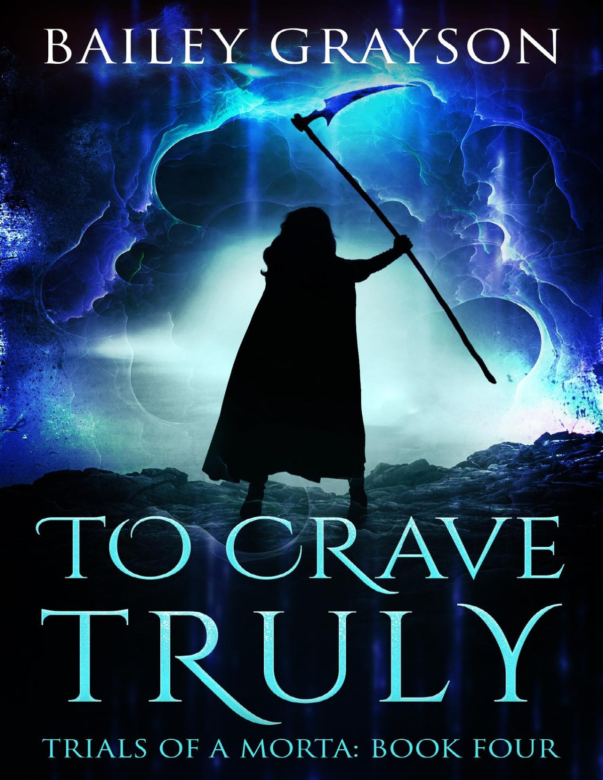 To Crave Truly Trials Of A Morta Book 4 Bailey Grayson