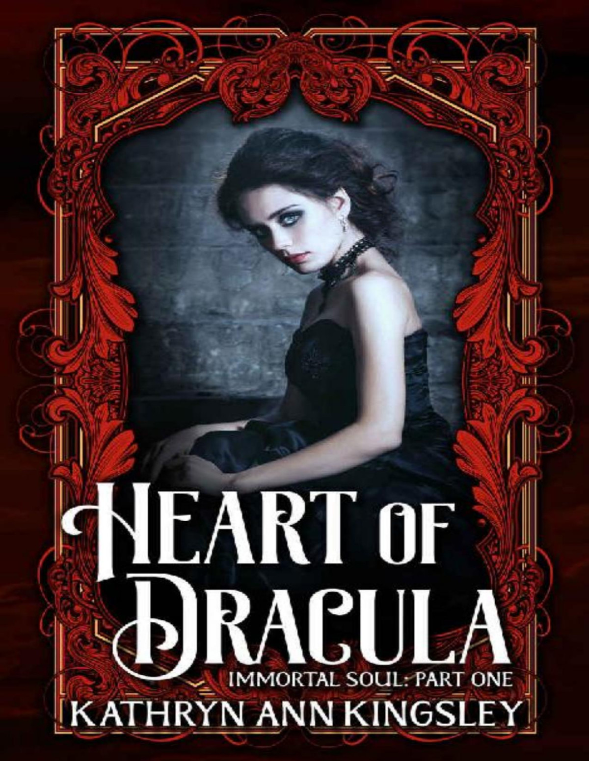 Heart Of Dracula Immortal Soul Book 1 Kathryn Ann Kingsley