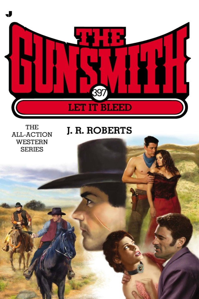 The Gunsmith 397 Let It Bleed J R Roberts