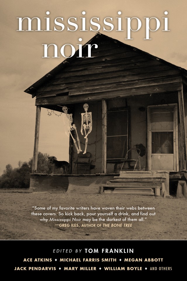 Mississippi Noir Ace Atkins Jimmy Cajoleas Rashell R Smithspears