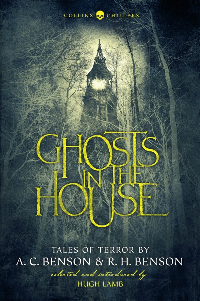 Ghosts In The House Tales Of Terror A C Benson R H Benson