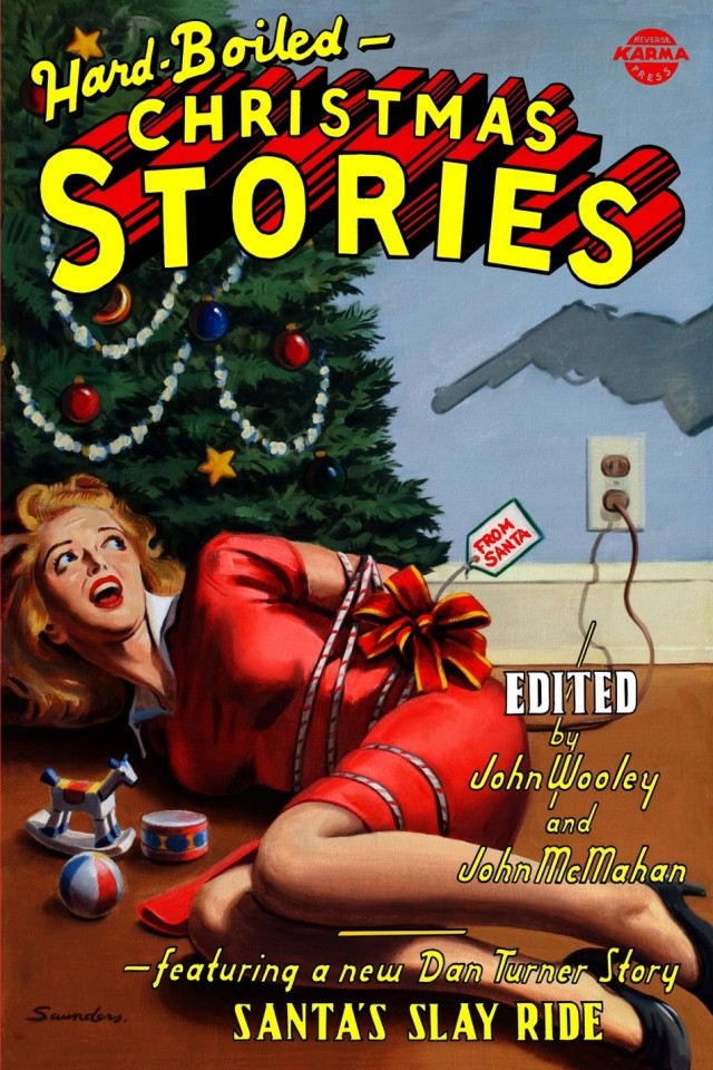 Hardboiled Christmas Stories John Wooley John Mcmahan