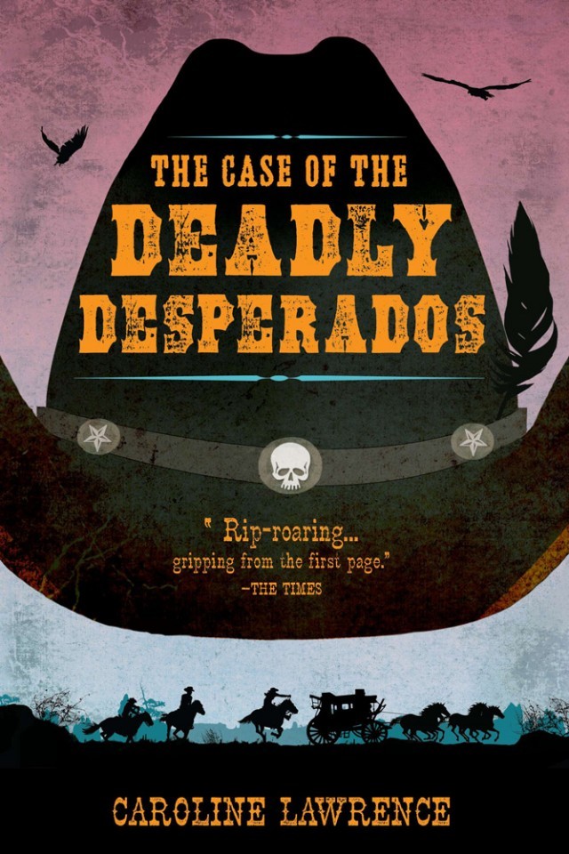 Pk Pinkerton And The Deadly Desperados Caroline Lawrence
