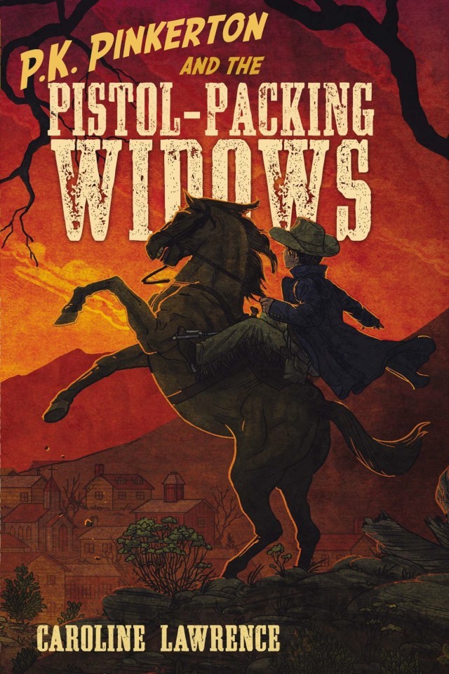 Pk Pinkerton And The Pistolpacking Widows Caroline Lawrence