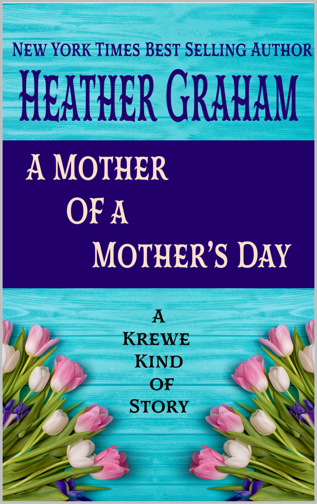 A Mother Of All Mothers Day Heather Graham