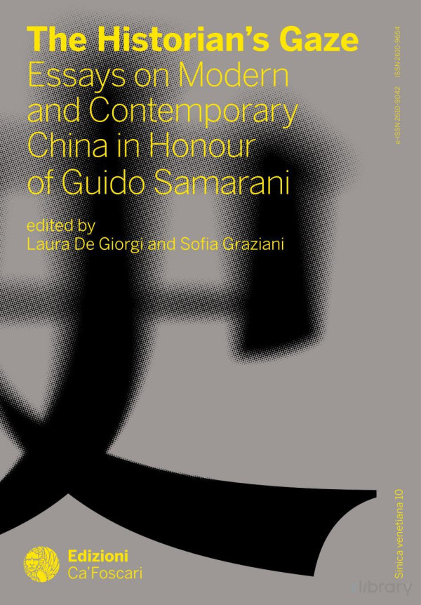 The Historians Gaze Essays On Modern And Contemporary China In Honour Of Guido Samarani 1st Edition Laura De Giorgi