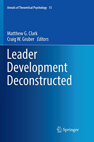 Leader Development Deconstructed 1st Edition Matthew G Clark