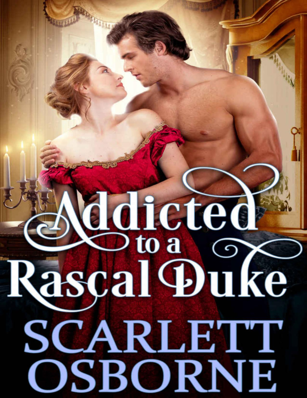 Addicted To A Rascal Dukea Steamy Historical Regency Romance Novel Scarlett Osborne Cobalt Fairy