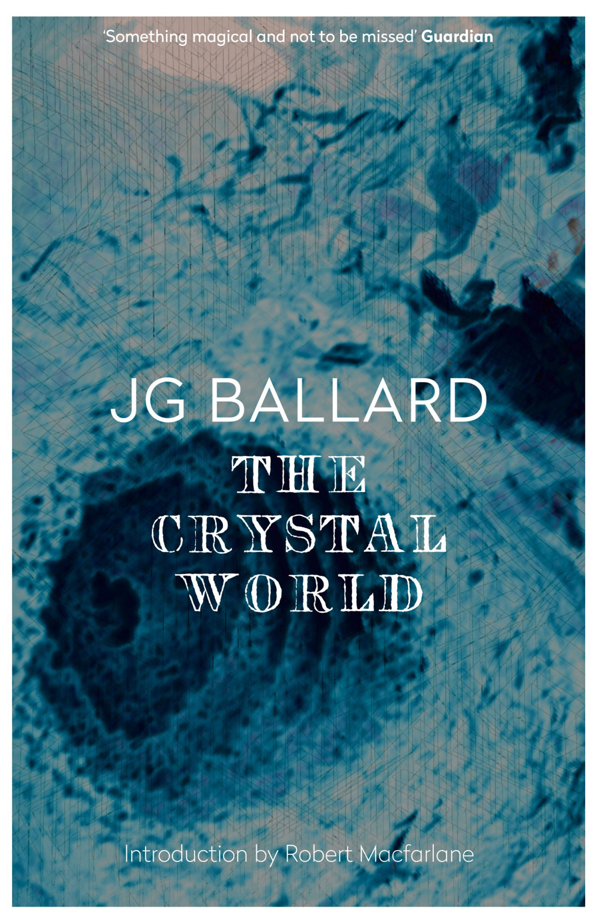 The Crystal World J G Ballard