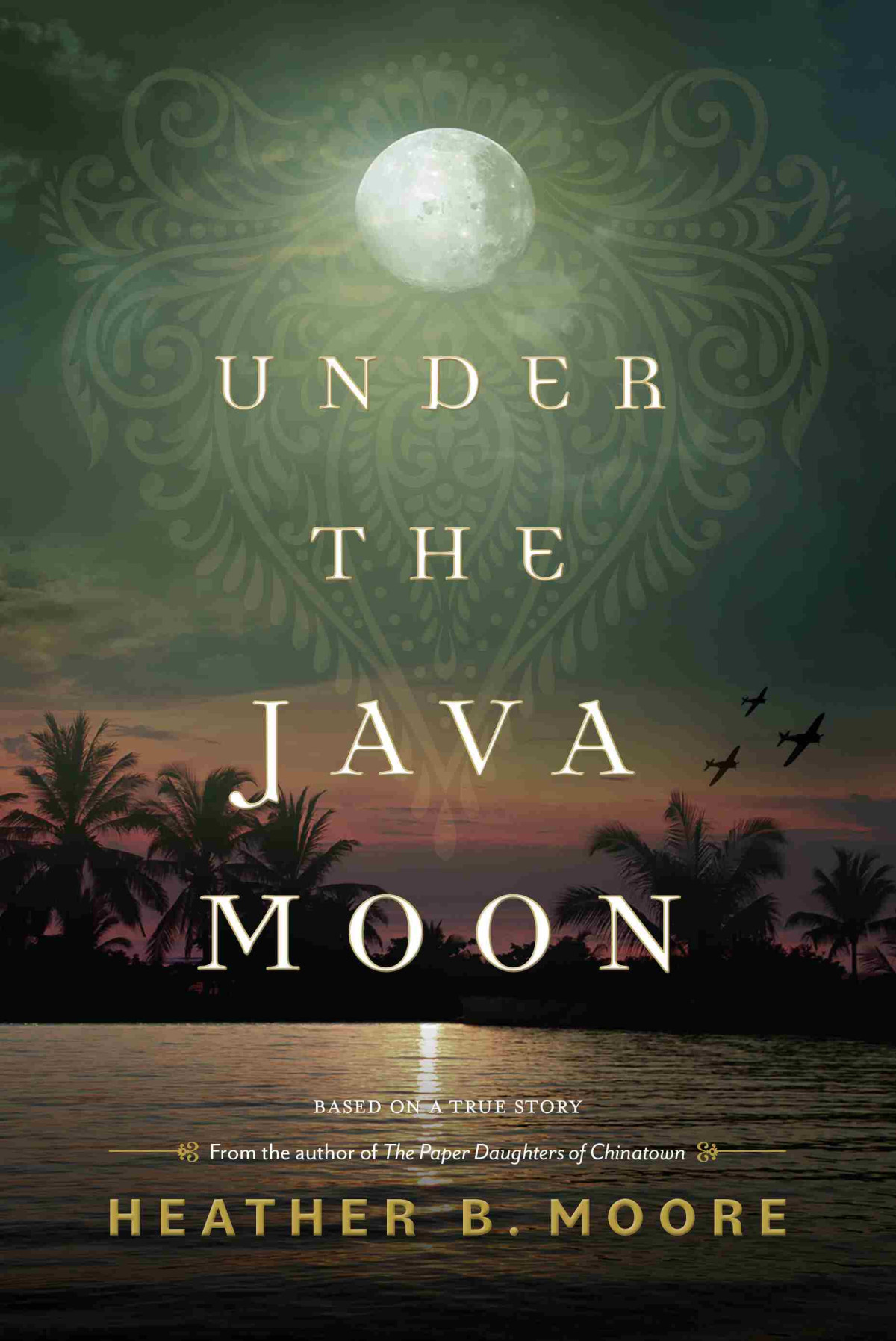 Under The Java Moon World War Ii 01 Heather B Moore