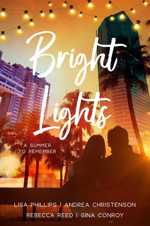 Bright Lights A Summer To Remember 01 Lisa Phillips Andrea Christenson Rebecca Reed Gina Conroy