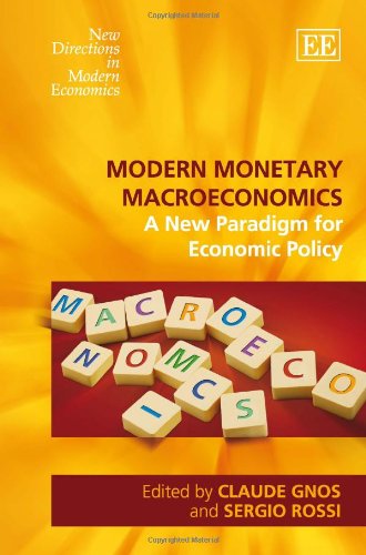 Modern Monetary Macroeconomics A New Paradigm For Economic Policy Claude Gnos