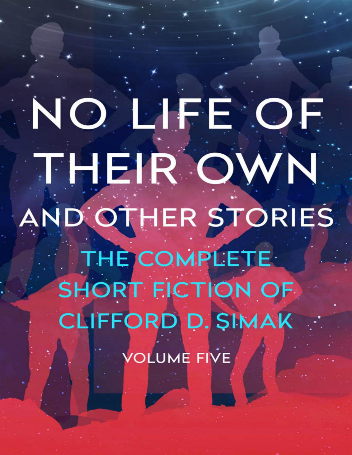 No Life Of Their Own And Other Stories Clifford D Simak