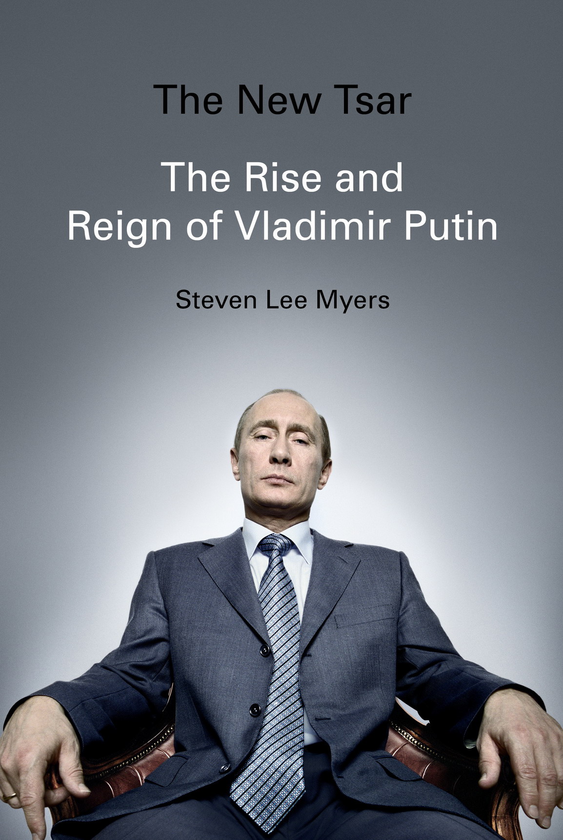 The New Tsar 2nd Edition Steven Lee Myers