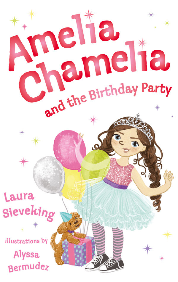 Amelia Chamelia And The Birthday Party Laura Sieveking