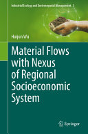 Material Flows With Nexus Of Regional Socioeconomic System Huijun Wu