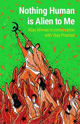 Nothing Human Is Alien To Me Aijaz Ahmad