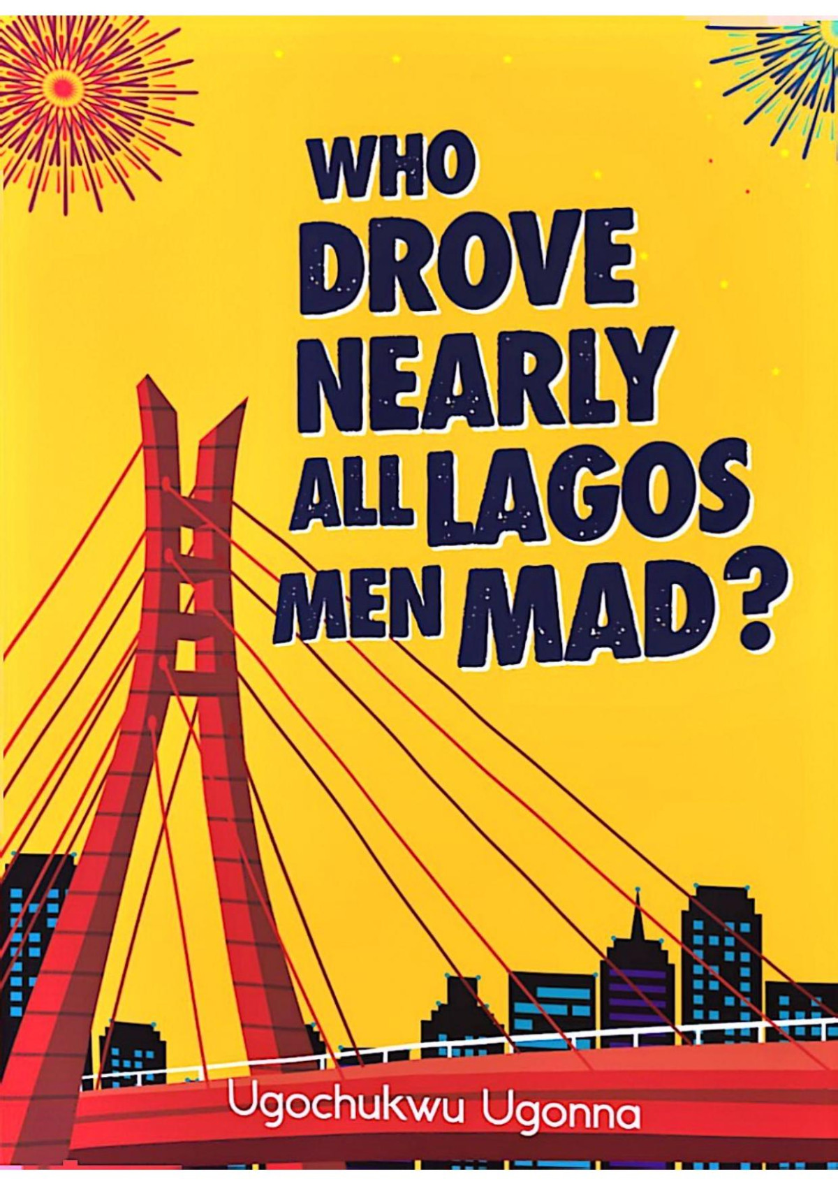 Who Drove Nearly All Lagos Men Mad Ugochukwu Ugonna